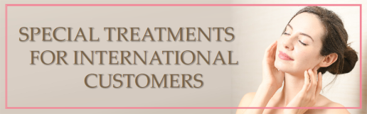 SPECIAL TREATMENTS FOR INTERNATIONAL CUSTOMERS